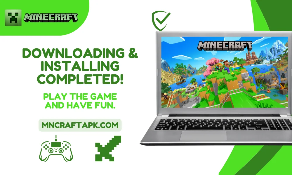 Minecraft APK Game On PC - Downloading & Installing Process Completed Successfully